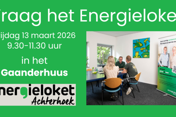 Affiche van het energieloket op locatie. 13 maart van 9.30 -11.30 uur in het Gaanderhuus